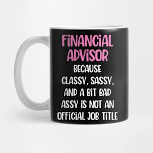 Financial Advisor, Female Financial Advisor Mug